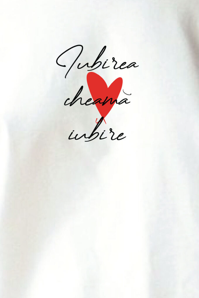 Tricou IUBIREA CHEAMĂ IUBIRE, alb